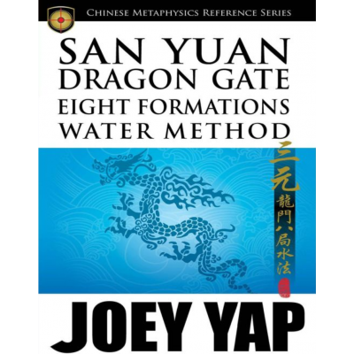 Сань Юань. Водная формула Врат Восьми Драконов. San Yuan Dragon Gate Eight Formations Water Method. Joey Yap Сань Юань. Водная формула Врат Восьми Драконов. San Yuan Dragon Gate Eight Formations Water Method. Joey Yap